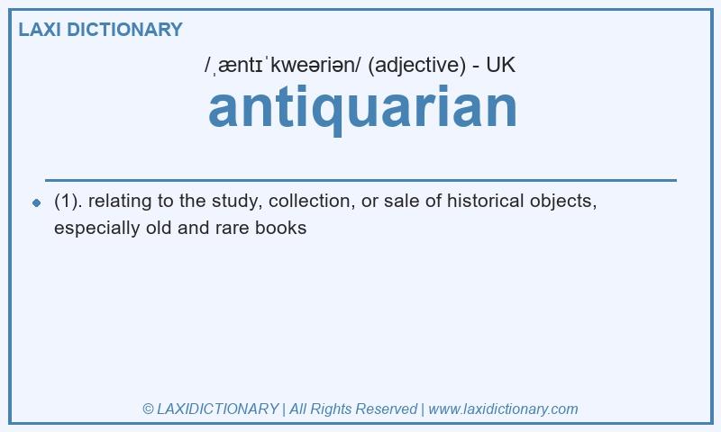 Definition antiquarian in British English