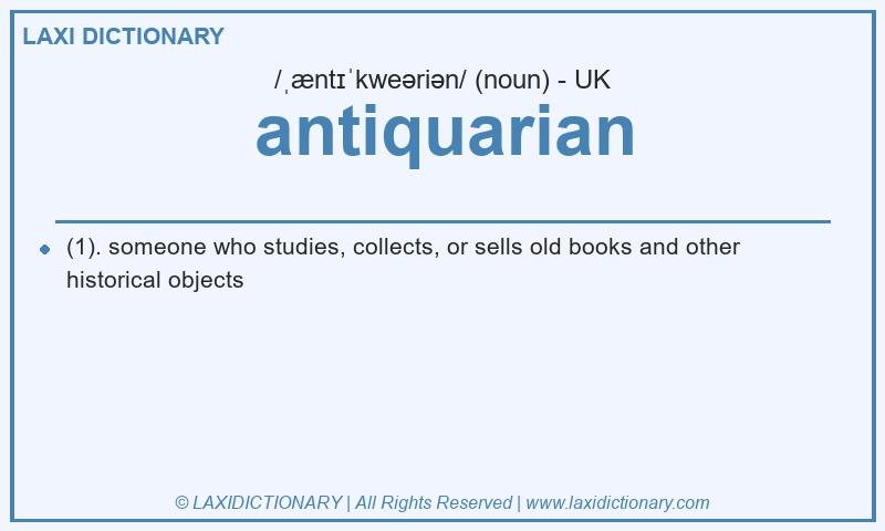 Definition antiquarian in British English