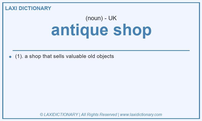 Definition antique shop in British English