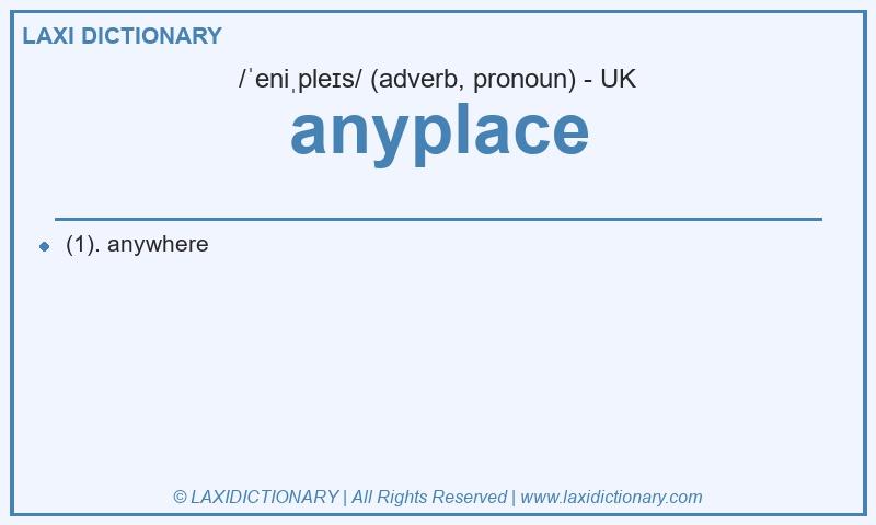 Definition anyplace in British English