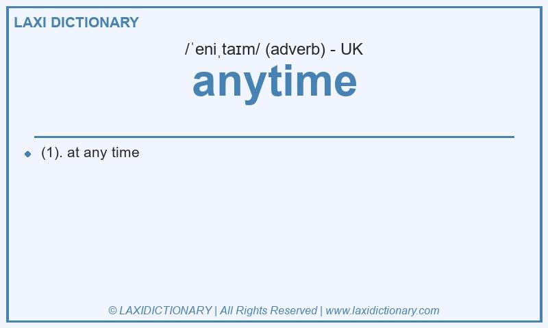 Definition anytime in British English