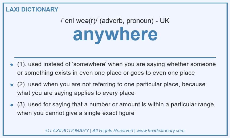 Definition anywhere in British English