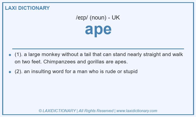 Definition ape in British English