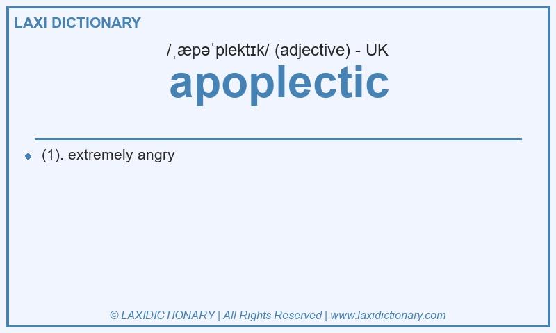 Definition apoplectic in British English