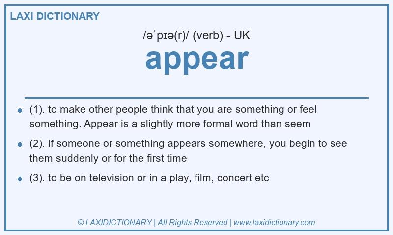 Definition appear in British English