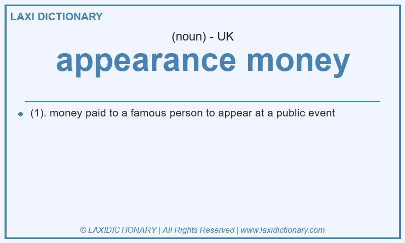 Definition appearance money in British English
