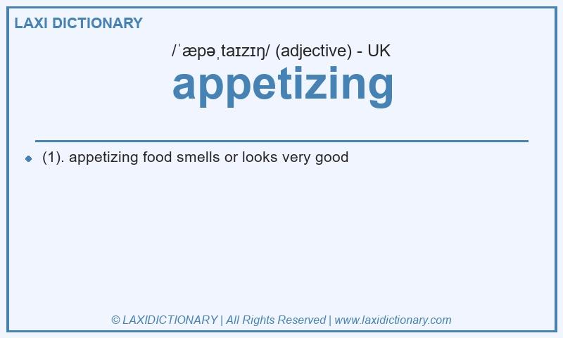 Definition appetizing in British English