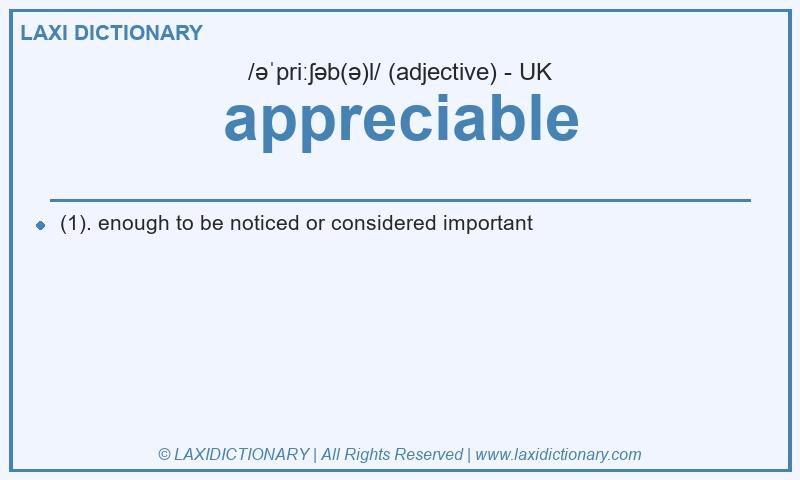 Definition appreciable in British English