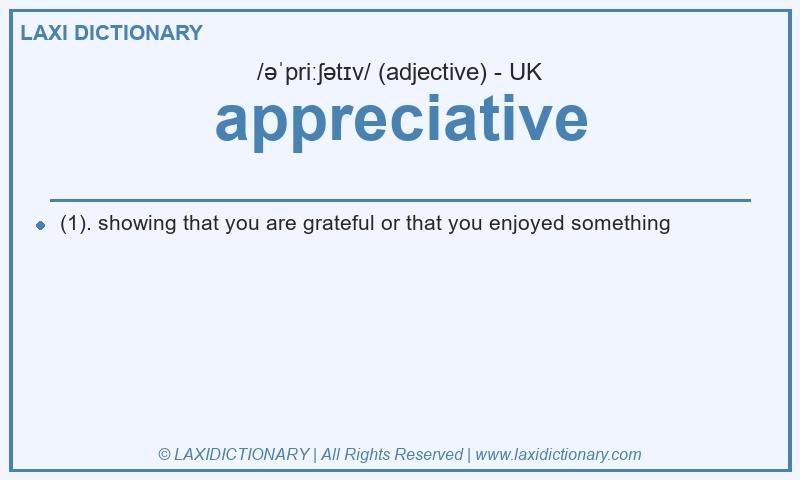 Definition appreciative in British English