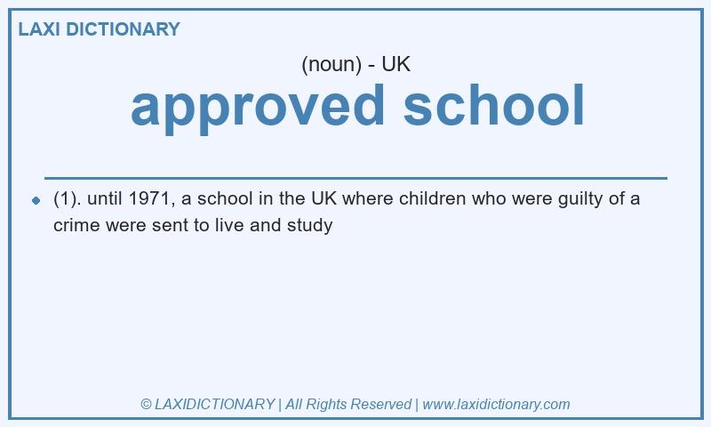Definition approved school in British English