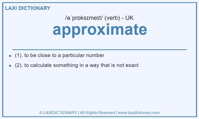 Definition approximate in British English