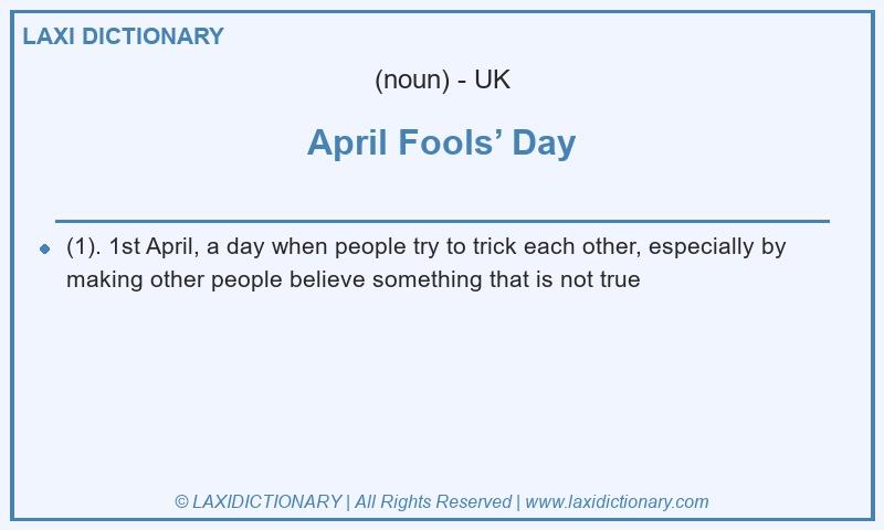 Definition April Fools’ Day in British English