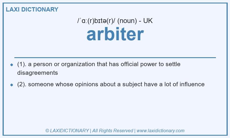 Definition arbiter in British English