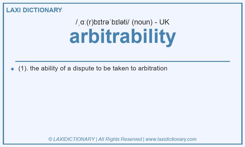 Definition arbitrability in British English