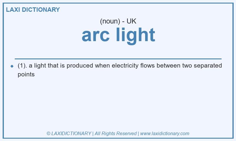 Definition arc light in British English