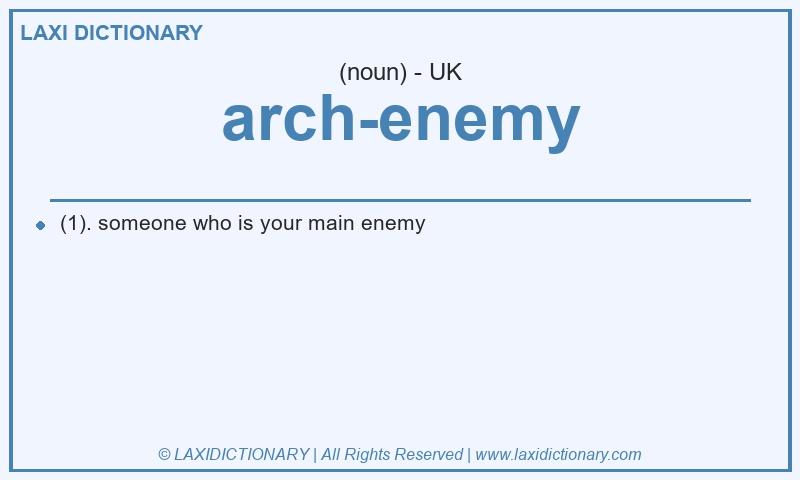 Definition arch-enemy in British English