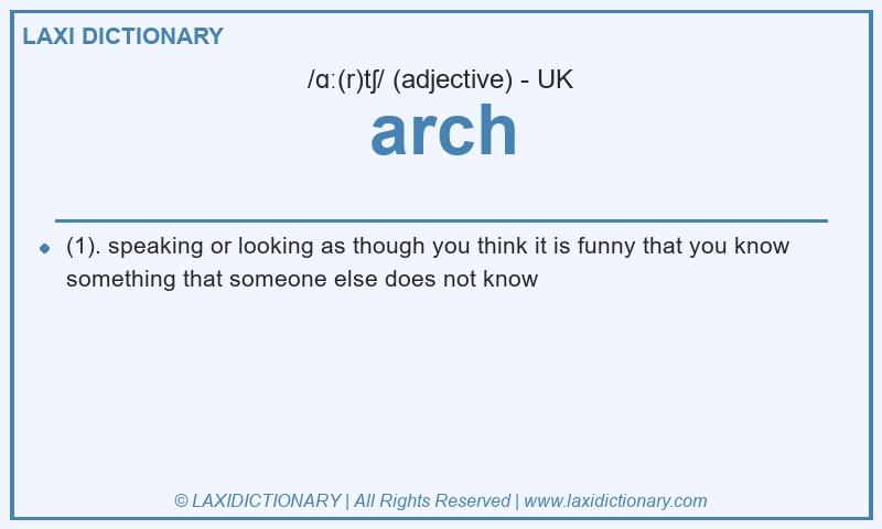 Definition arch in British English