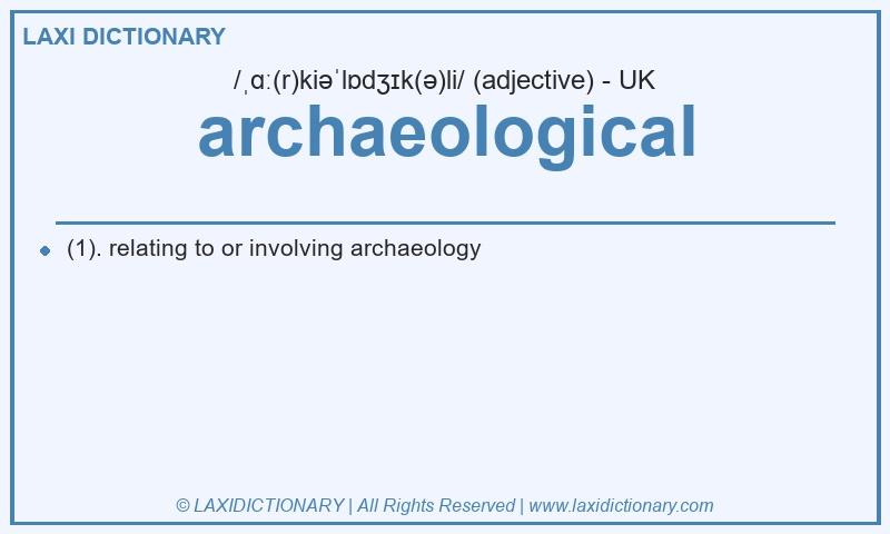 Definition archaeological in British English