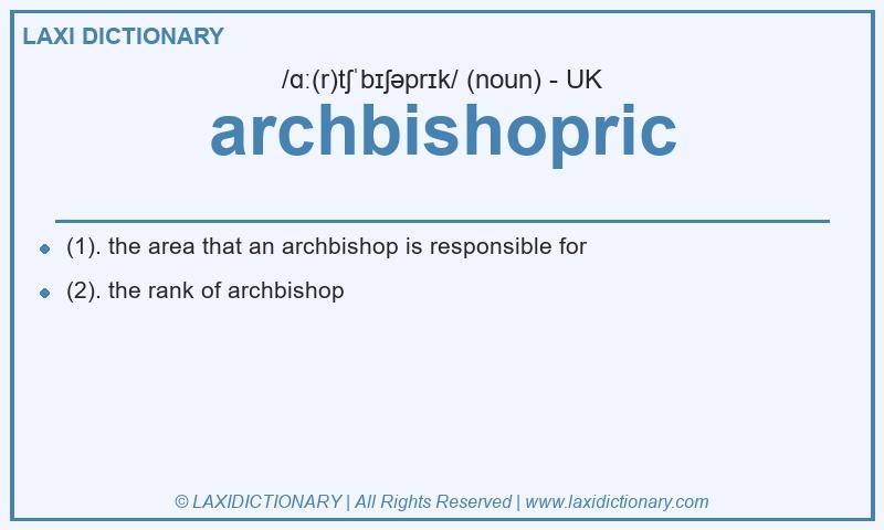 Definition archbishopric in British English