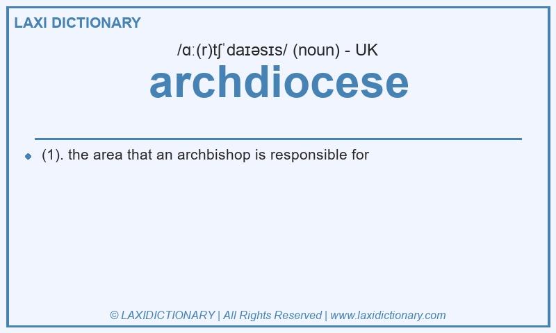 Definition archdiocese in British English