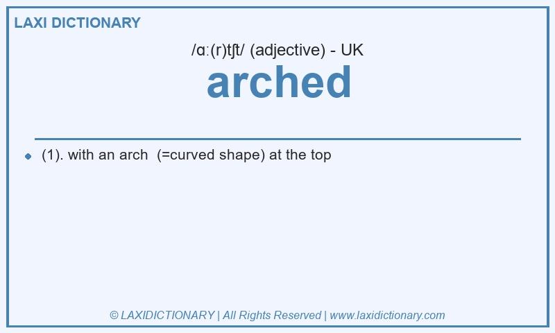 Definition arched in British English