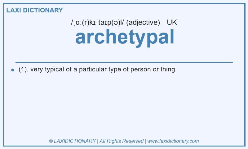 Definition archetypal in British English