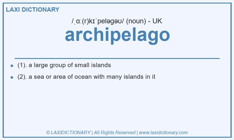 Definition archipelago in British English