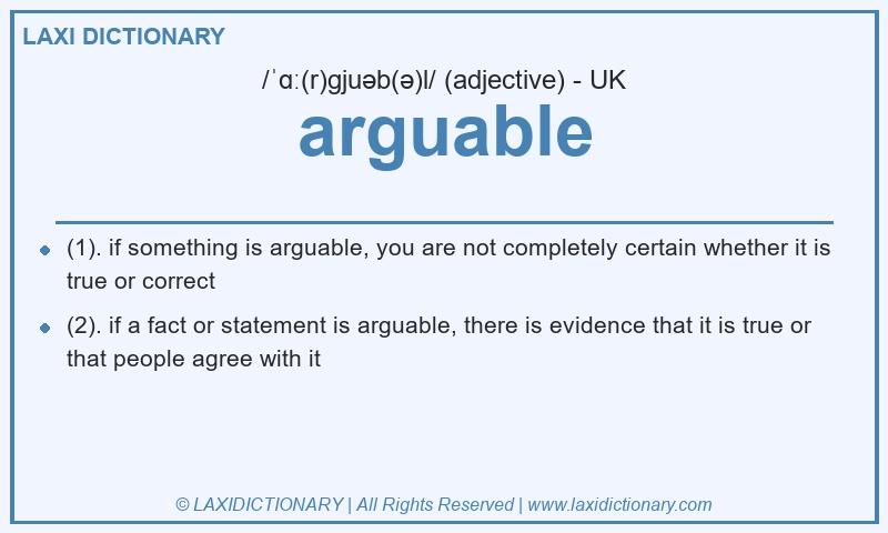 Definition arguable in British English