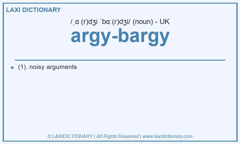 Definition argy-bargy in British English