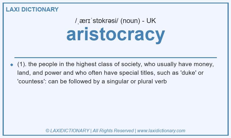 Definition aristocracy in British English