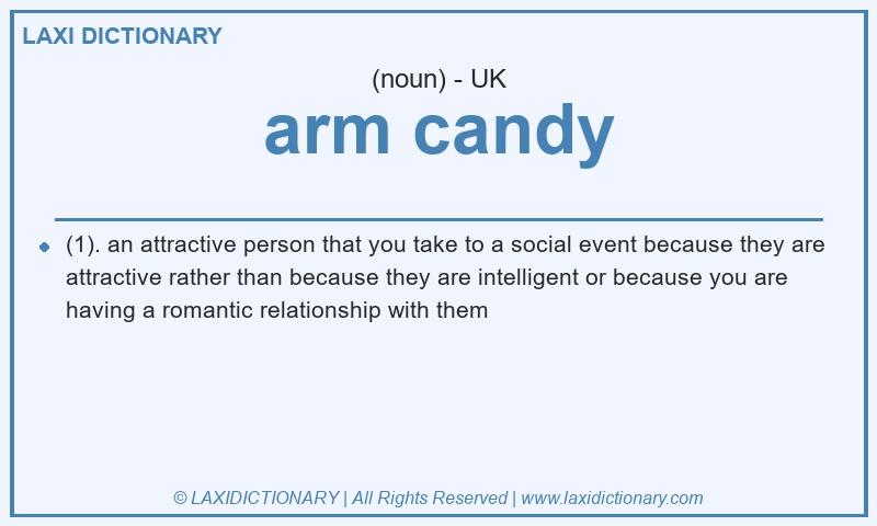 Definition arm candy in British English