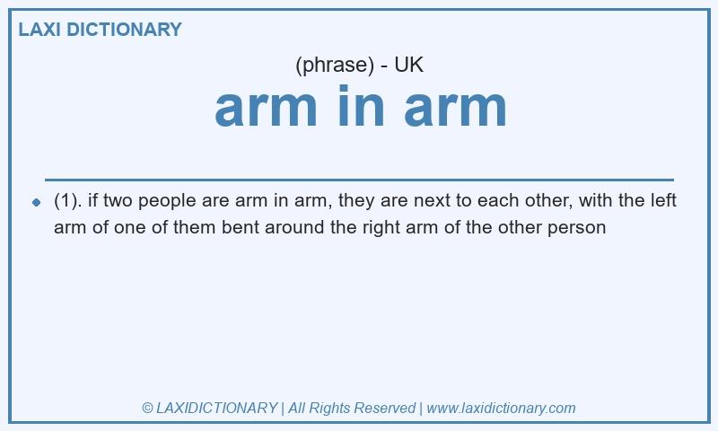 Definition arm in arm in British English