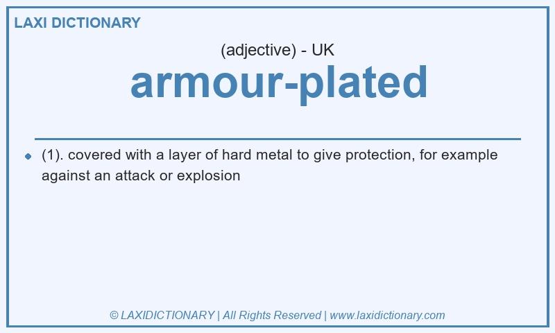 Definition armour-plated in British English