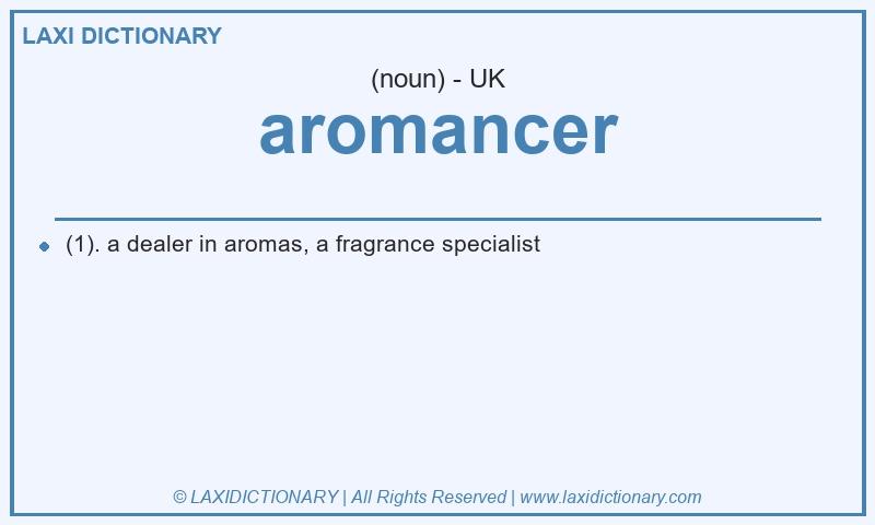 Definition aromancer in British English