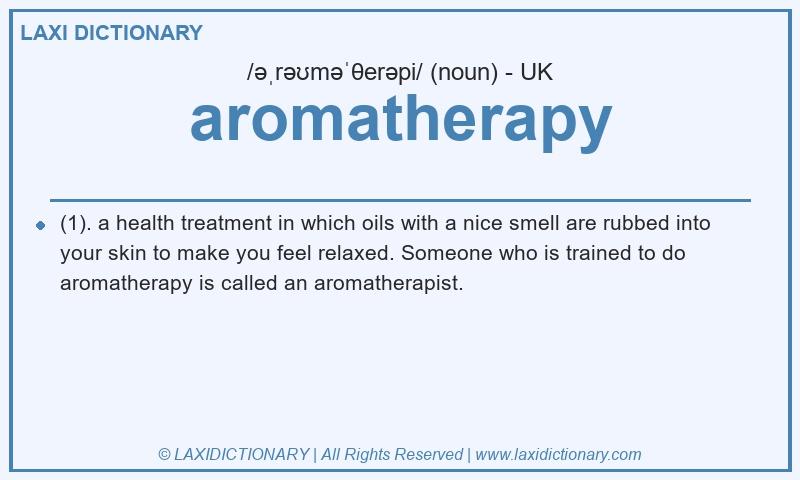 Definition aromatherapy in British English