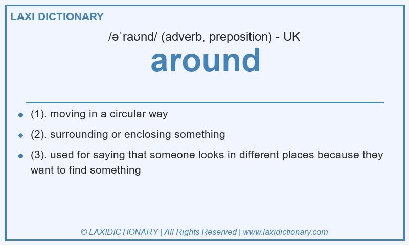 Definition around in British English