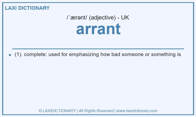 Definition arrant in British English