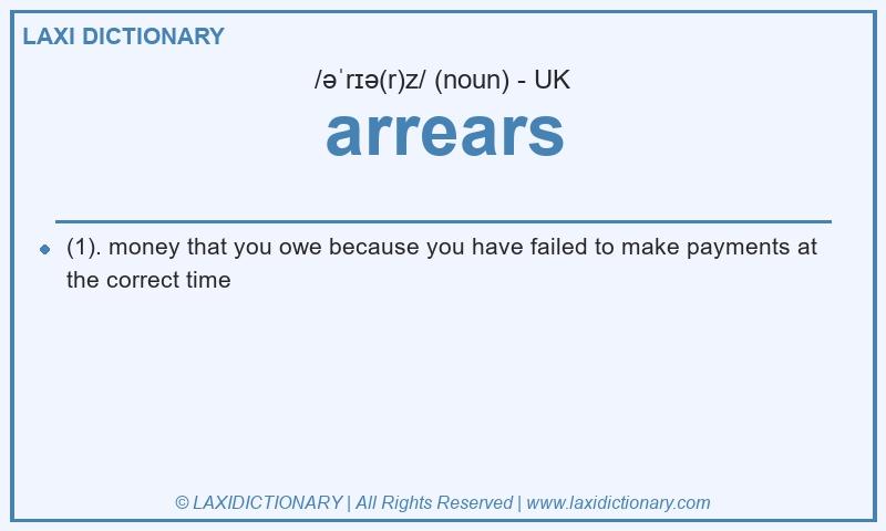 Definition arrears in British English