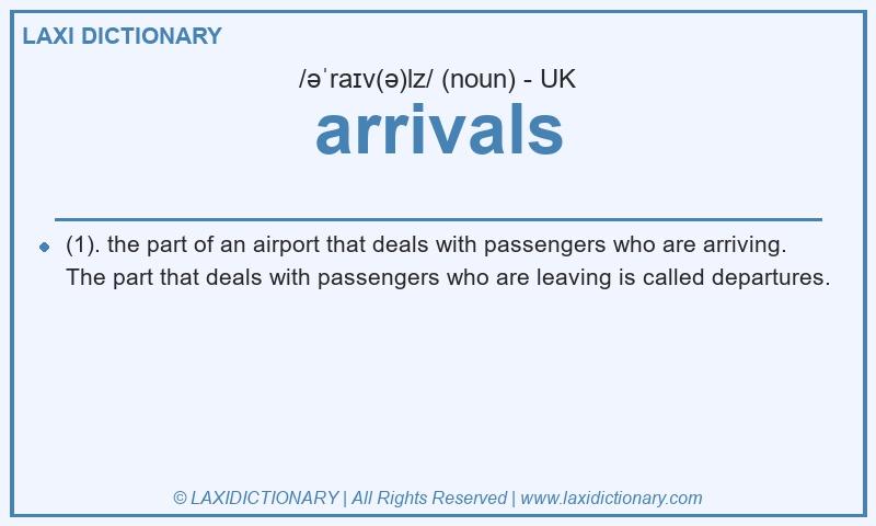 Definition arrivals in British English