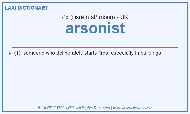 Definition arsonist in British English