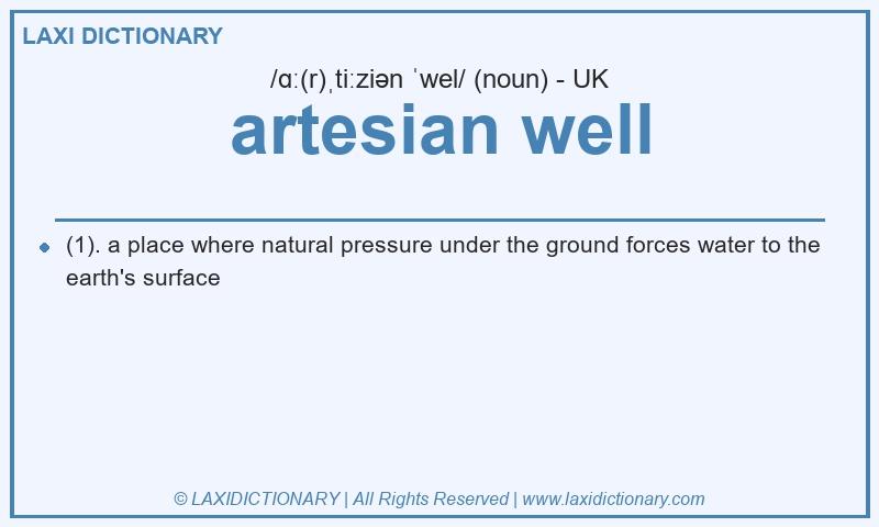 Definition artesian well in British English