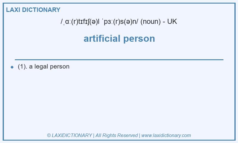 Definition artificial person in British English