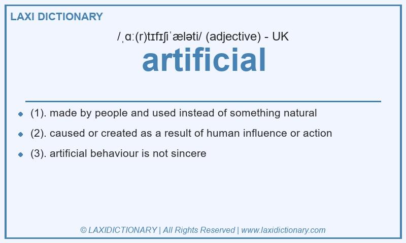 Definition artificial in British English