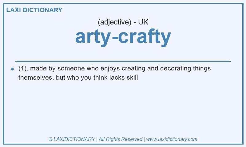 Definition arty-crafty in British English