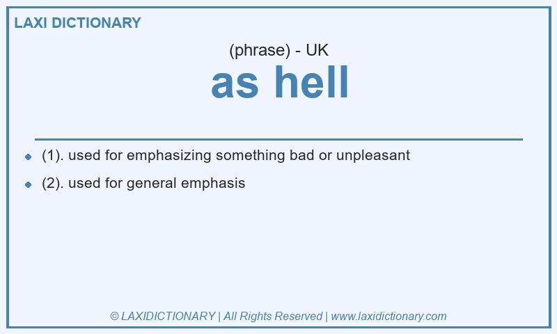 Definition as hell in British English