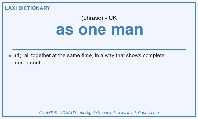 Definition as one man in British English