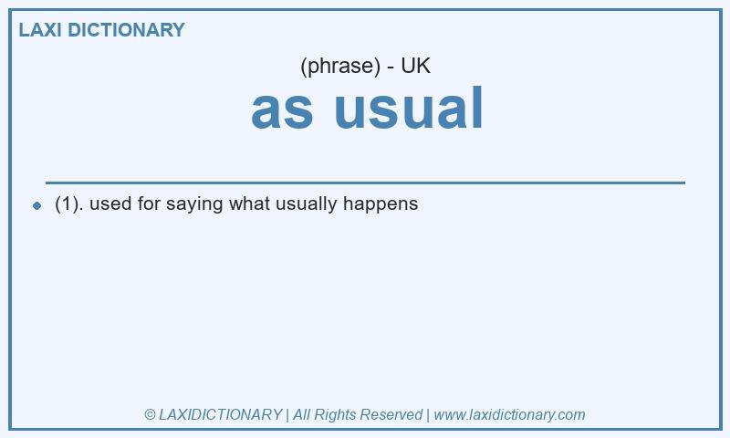 Definition as usual in British English