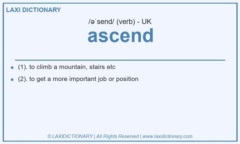 Definition ascend in British English