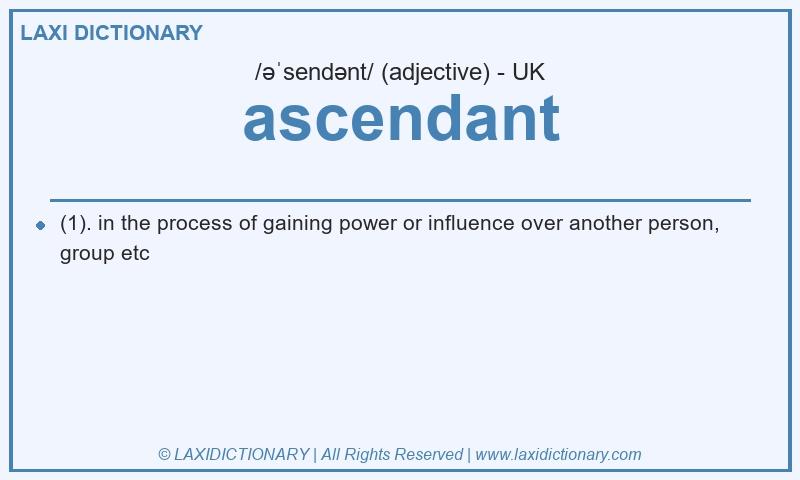 Definition ascendant in British English