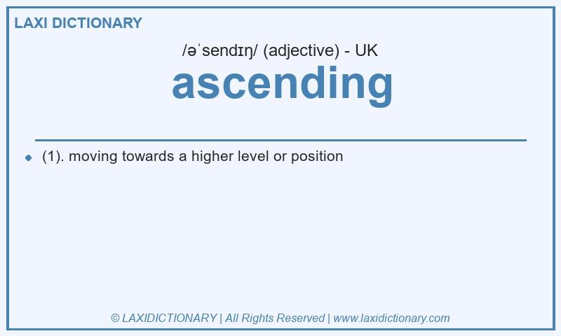 Definition ascending in British English